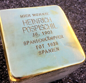 <p>HIER WOHNTE<br />
HEINRICH POSPISCHIL<br />
JG. 1903<br />
SPANIENKÄMPFER<br />
TOT 1938<br />
SPANIEN</p>
