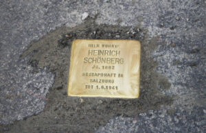 <p>Hier wohnte<br />
HEINRICH<br />
SCHÖNBERG<br />
JG. 1882<br />
Gestapohaft in<br />
Salzburg<br />
Tot 1.6.1941</p>
