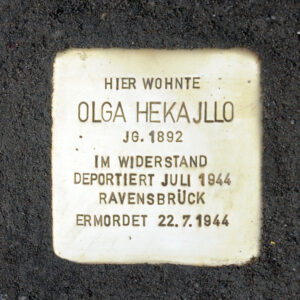 <p>HIER WOHNTE<br />
OLGA HEKAJLLO<br />
JG. 1892<br />
IM WIDERSTAND<br />
DEPORTIERT JULI 1944<br />
RAVENSBRÜCK<br />
ERMORDET 22.7.1944</p>
