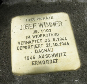 <p>HIER WOHNTE<br />
JOSEF WIMMER<br />
JG. 1903<br />
IM WIDERSTAND<br />
VERHAFTET 25.8.1944<br />
DEPORTIERT 21.10.1944<br />
DACHAU<br />
1944 AUSCHWITZ<br />
ERMORDET</p>
