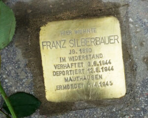 <p>HIER WOHNTE<br />
FRANZ SILBERBAUER<br />
JG. 1880<br />
IM WIDERSTAND<br />
VERHAFTET 3.6.1944<br />
DEPORTIERT 12.8.1944<br />
MAUTHAUSEN<br />
ERMORDET 1.4.1945</p>
