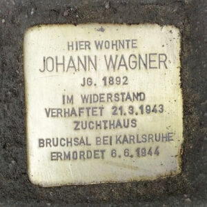 <p>HIER WOHNTE<br />
JOHANN WAGNER<br />
JG. 1892<br />
IM WIDERSTAND<br />
VERHAFTET 21.3.1943<br />
ZUCHTHAUS<br />
BRUCHSAL BEI KARLSRUHE<br />
ERMORDET 6.6.1944</p>
