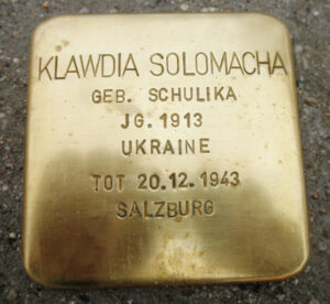 <p>KLAWDIA SOLOMACHA<br />
GEB. SCHULIKA<br />
JG. 1913<br />
UKRAINE<br />
TOT 20.12.1943<br />
SALZBURG</p>
<p> </p>
