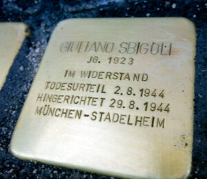 <p>GIULIANO SBIGOLI<br />
JG. 1922<br />
ITALIEN<br />
IM WIDERSTAND<br />
2.8.1944 ZUM TODE VERURTEILT<br />
HINGERICHTET 29.8.1944<br />
MÜNCHEN-STADELHEIM</p>
